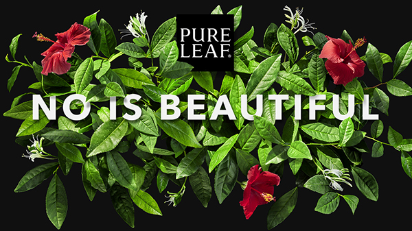Pure Leaf: No is Beautiful