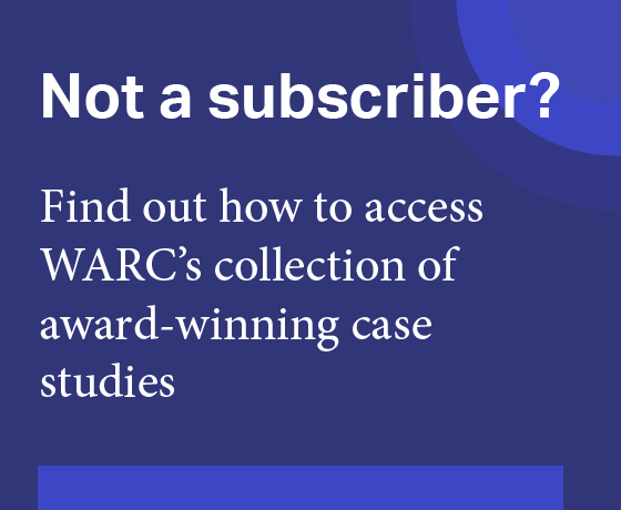 Not a subscriber? Find out how to access WARC's 10,000+ award-winning case studies